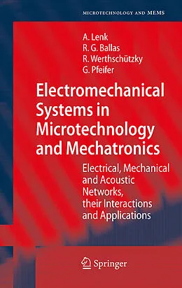 E-Book (pdf) Electromechanical Systems in Microtechnology and Mechatronics von Arno Lenk, Rüdiger G. Ballas, Roland Werthschützky