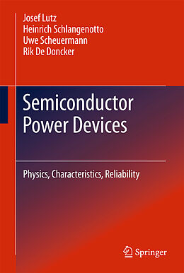 Livre Relié Semiconductor Power Devices de Josef Lutz, Heinrich Schlangenotto, Uwe Scheuermann