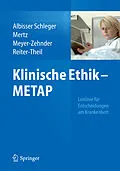 E-Book (pdf) Klinische Ethik - METAP von Heidi Albisser Schleger, Marcel Mertz, Barbara Meyer-Zehnder