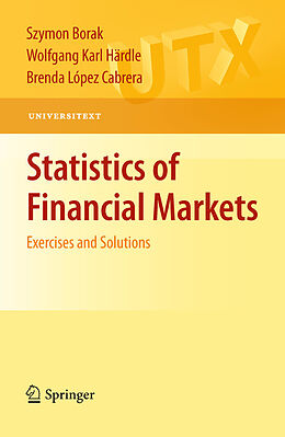 E-Book (pdf) Statistics of Financial Markets von Szymon Borak, Wolfgang Karl Härdle, Brenda López-Cabrera