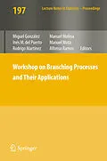 E-Book (pdf) Workshop on Branching Processes and Their Applications von Miguel González Velasco, Inés M. del Puerto, Rodrigo Martínez