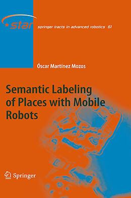 Fester Einband Semantic Labeling of Places with Mobile Robots von Óscar Martinez Mozos