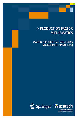 E-Book (pdf) Production Factor Mathematics von Martin Grötschel, Klaus Lucas, Volker Mehrmann