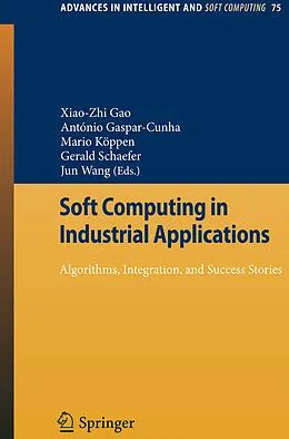 E-Book (pdf) Soft Computing in Industrial Applications von Jun Wang, Gerald Schaefer, Mario Köppen