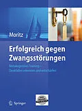 E-Book (pdf) Erfolgreich gegen Zwangsstörungen von Steffen Moritz