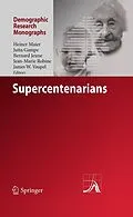 E-Book (pdf) Supercentenarians von Heiner Maier, Jutta Gampe, James W. Vaupel