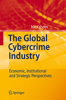 Fester Einband The Global Cybercrime Industry von Nir Kshetri