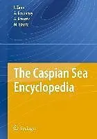 E-Book (epub) The Caspian Sea Encyclopedia von Igor S. Zonn, Aleksey N Kosarev, Michael Glantz
