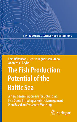 Fester Einband The Fish Production Potential of the Baltic Sea von Lars Håkanson, Henrik Ragnarsson Stabo, Andreas C. Bryhn