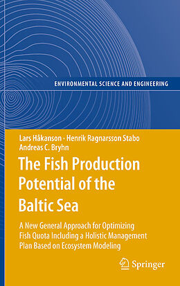 E-Book (pdf) The Fish Production Potential of the Baltic Sea von Lars Håkanson, Henrik Ragnarsson Stabo, Andreas C. Bryhn
