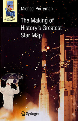 Livre Relié The Making of History's Greatest Star Map de Michael Perryman