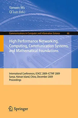 E-Book (pdf) High Performance Networking, Computing, Communication Systems, and Mathematical Foundations von Yanwen Wu, Qi Luo