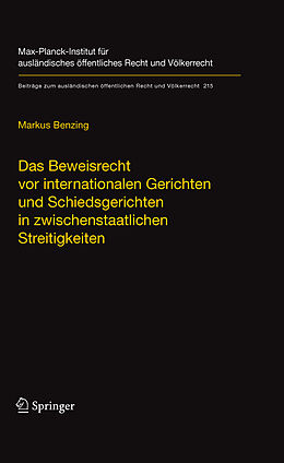E-Book (pdf) Das Beweisrecht vor internationalen Gerichten und Schiedsgerichten in zwischenstaatlichen Streitigkeiten von Markus Benzing