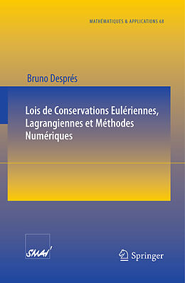 Couverture cartonnée Lois de Conservations Eulériennes, Lagrangiennes et Méthodes Numériques de Bruno Després