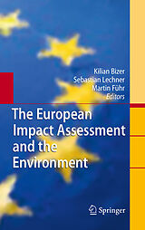 E-Book (pdf) The European Impact Assessment and the Environment von Kilian Bizer, Sebastian Lechner, Martin Führ