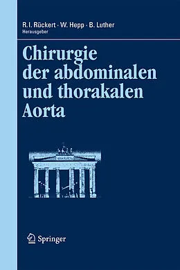 E-Book (pdf) Chirurgie der abdominalen und thorakalen Aorta von Ralph I. Rückert, Wolfgang Hepp, Bernd Luther