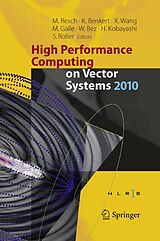 E-Book (pdf) High Performance Computing on Vector Systems 2010 von Sabine Roller, Hiroaki Kobayashi, Wolfgang Bez
