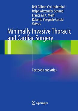 eBook (pdf) Minimally Invasive Thoracic and Cardiac Surgery de Rolf Gilbert Carl Inderbitzi, Ralph Alexander Schmid, Franca M. A. Melfi