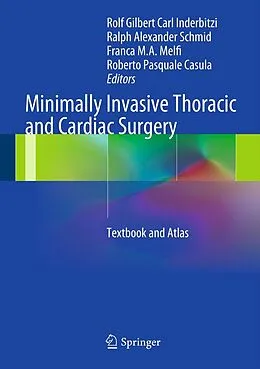 E-Book (pdf) Minimally Invasive Thoracic and Cardiac Surgery von Rolf Gilbert Carl Inderbitzi, Ralph Alexander Schmid, Franca M. A. Melfi