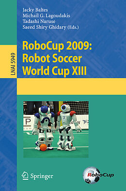 Kartonierter Einband RoboCup 2009: Robot Soccer World Cup XIII von 
