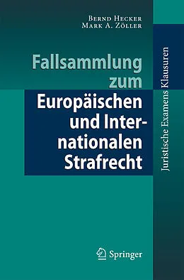 E-Book (pdf) Fallsammlung zum Europäischen und Internationalen Strafrecht von Bernd Hecker, Mark Zöller