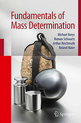 Livre Relié Fundamentals of Mass Determination de Michael Borys, Roland Nater, Arthur Reichmuth