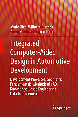 Fester Einband Integrated Computer-Aided Design in Automotive Development von Hirz Mario, Johann Lang, Anton Gfrerrer