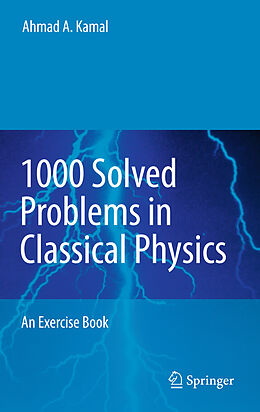 Fester Einband 1000 Solved Problems in Classical Physics von Ahmad A. Kamal