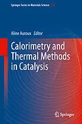 E-Book (pdf) Calorimetry and Thermal Methods in Catalysis von Aline Auroux