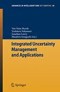 E-Book (pdf) Integrated Uncertainty Management and Applications von Van-Nam Huynh, Yoshiteru Nakamori, Jonathan Lawry