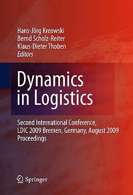 E-Book (pdf) Dynamics in Logistics von Klaus-Dieter Thoben, Bernd Scholz-Reiter, Hans-Jörg Kreowski