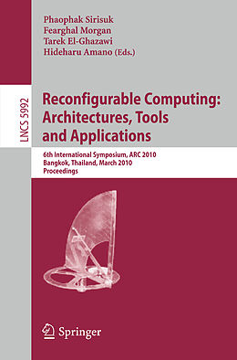 E-Book (pdf) Reconfigurable Computing: Architectures, Tools and Applications von 