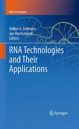 E-Book (pdf) RNA Technologies and Their Applications von Volker A. Erdmann, Jan Barciszewski