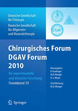 E-Book (pdf) Chirurgisches Forum und DGAV Forum 2010 für experimentelle und klinische Forschung. von Rainer Gradinger, Michael D. Menger, Hartwig Bauer