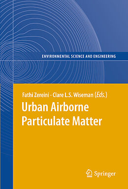 E-Book (pdf) Urban Airborne Particulate Matter von Fathi Zereini, Clare L. S. Wiseman