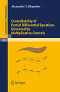 E-Book (pdf) Controllability of Partial Differential Equations Governed by Multiplicative Controls von Alexander Y. Khapalov