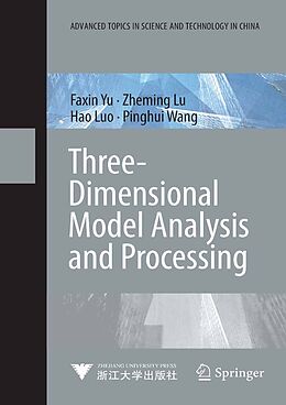 eBook (pdf) Three-Dimensional Model Analysis and Processing de Faxin Yu, Zheming Lu, Hao Luo