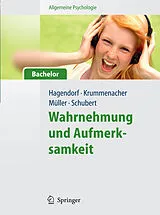 E-Book (pdf) Allgemeine Psychologie für Bachelor: Wahrnehmung und Aufmerksamkeit. (Lehrbuch mit Online-Materialien) von Herbert Hagendorf, Joseph Krummenacher, Hermann-Joseph Müller