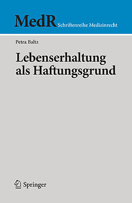 E-Book (pdf) Lebenserhaltung als Haftungsgrund von Petra Baltz