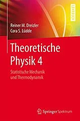 Kartonierter Einband Theoretische Physik 4 von Reiner M. Dreizler, Cora S. Lüdde