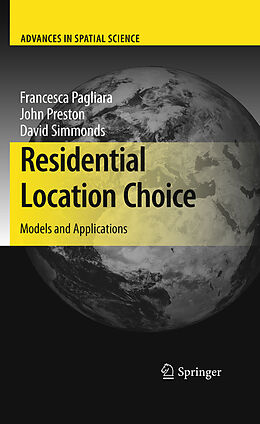 E-Book (pdf) Residential Location Choice von Francesca Pagliara, John Preston, David Simmonds