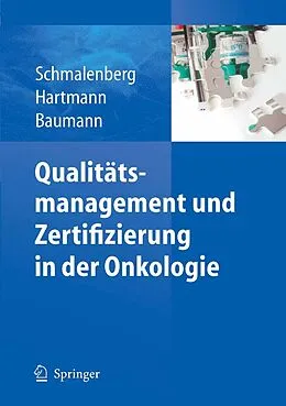 E-Book (pdf) Qualitätsmanagement und Zertifizierung in der Onkologie von Harald Schmalenberg, Rainer Hartmann, Walter Baumann