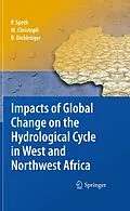 E-Book (pdf) Impacts of Global Change on the Hydrological Cycle in West and Northwest Africa von Peter Speth, Michael Christoph, Bernd Diekkrüger
