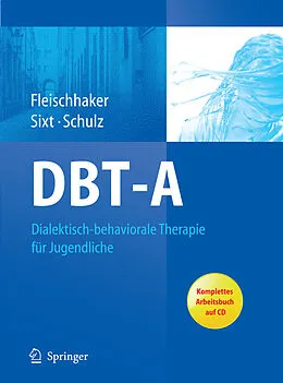E-Book (pdf) DBT-A: Dialektisch-behaviorale Therapie für Jugendliche von Christian Fleischhaker, Barbara Sixt, Eberhard Schulz
