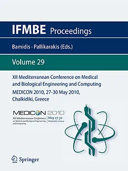 E-Book (pdf) XII Mediterranean Conference on Medical and Biological Engineering and Computing 2010 von Nicolas Pallikarakis und Panagiotis D. Bamidis