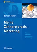E-Book (pdf) Meine Zahnarztpraxis - Marketing von Thomas Sander, Michal-Constanze Müller