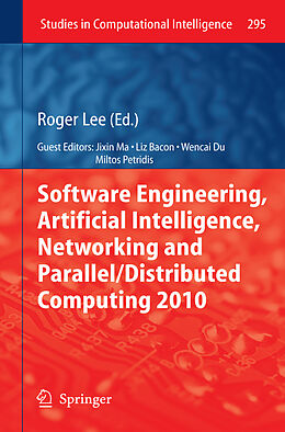 E-Book (pdf) Software Engineering, Artificial Intelligence, Networking and Parallel/Distributed Computing 2010 von 