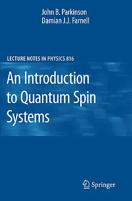 E-Book (pdf) An Introduction to Quantum Spin Systems von John B. Parkinson, Damian J. J. Farnell