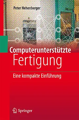 E-Book (pdf) Computerunterstützte Fertigung von Peter Hehenberger