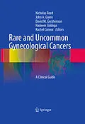 E-Book (pdf) Rare and Uncommon Gynecological Cancers von Nicholas Reed, John Alan Green, David M. Gershenson